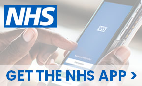 Click here to Get the NHS App (Link opens in a new browser tab)